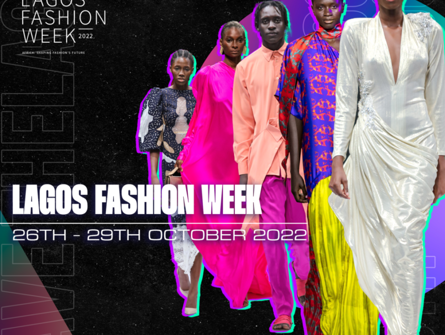 Save The Date: Lagos Fashion Week 2022 Is All Set to Return This October